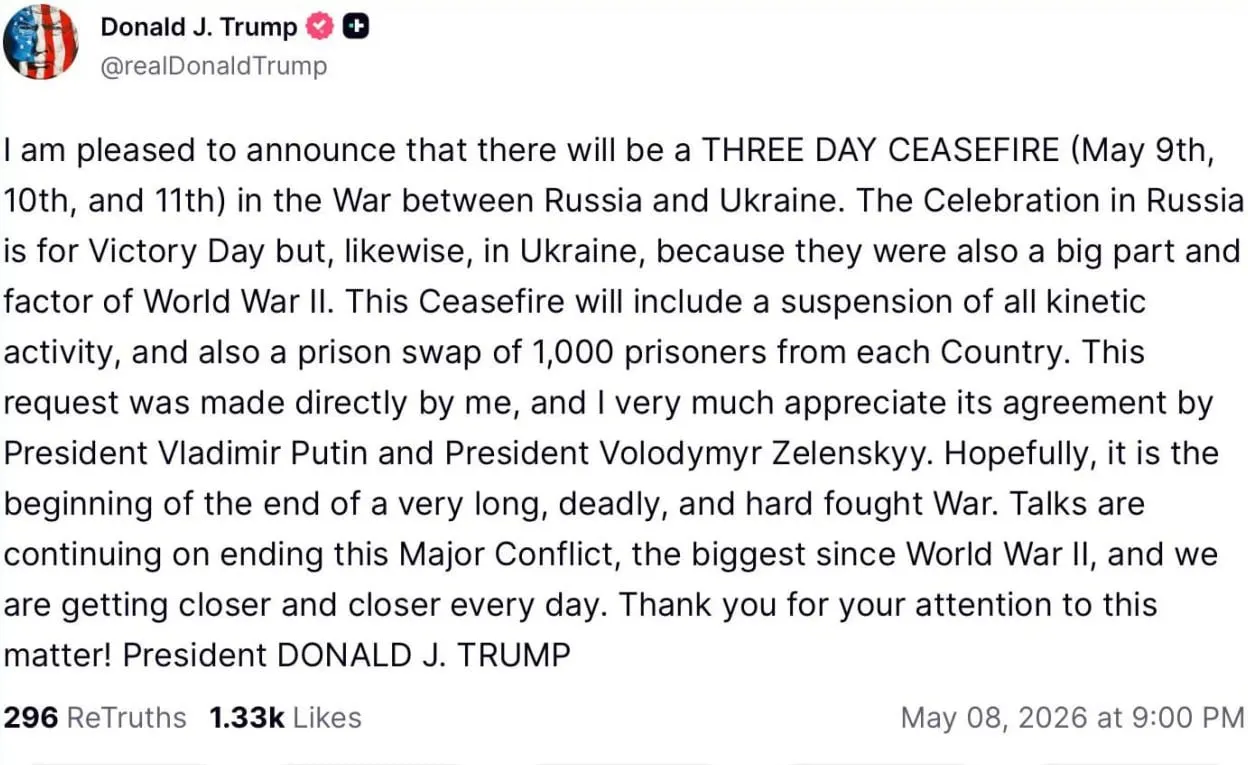 По словам бывшего президента США, он лично предложил перемирие с 9 по 11 мая; якобы лидеры обеих стран согласились, а также планируется обмен пленными по 1000 человек с каждой стороны.